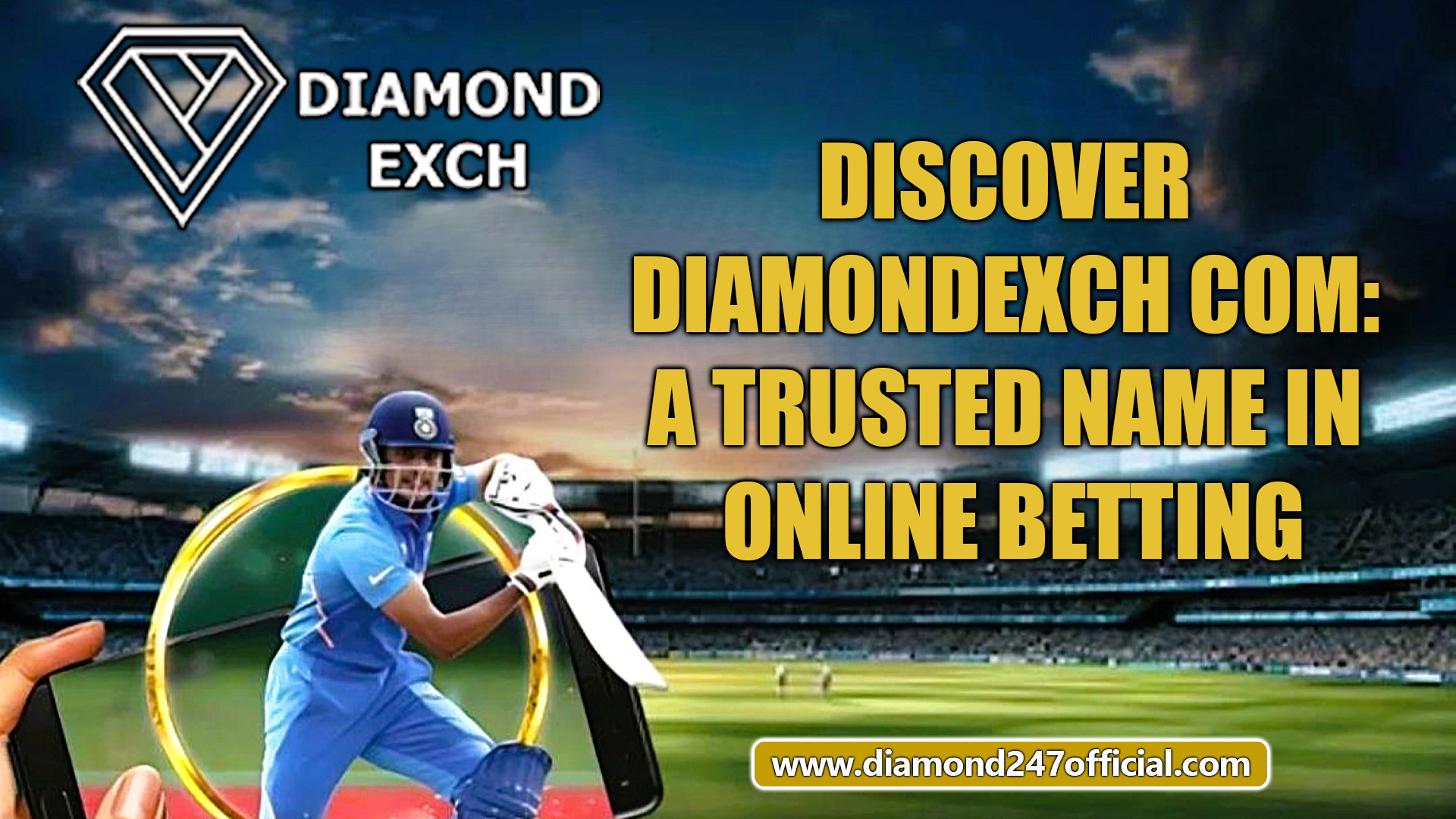 Discover Diamondexch Com: A Trusted Name in Online Betting