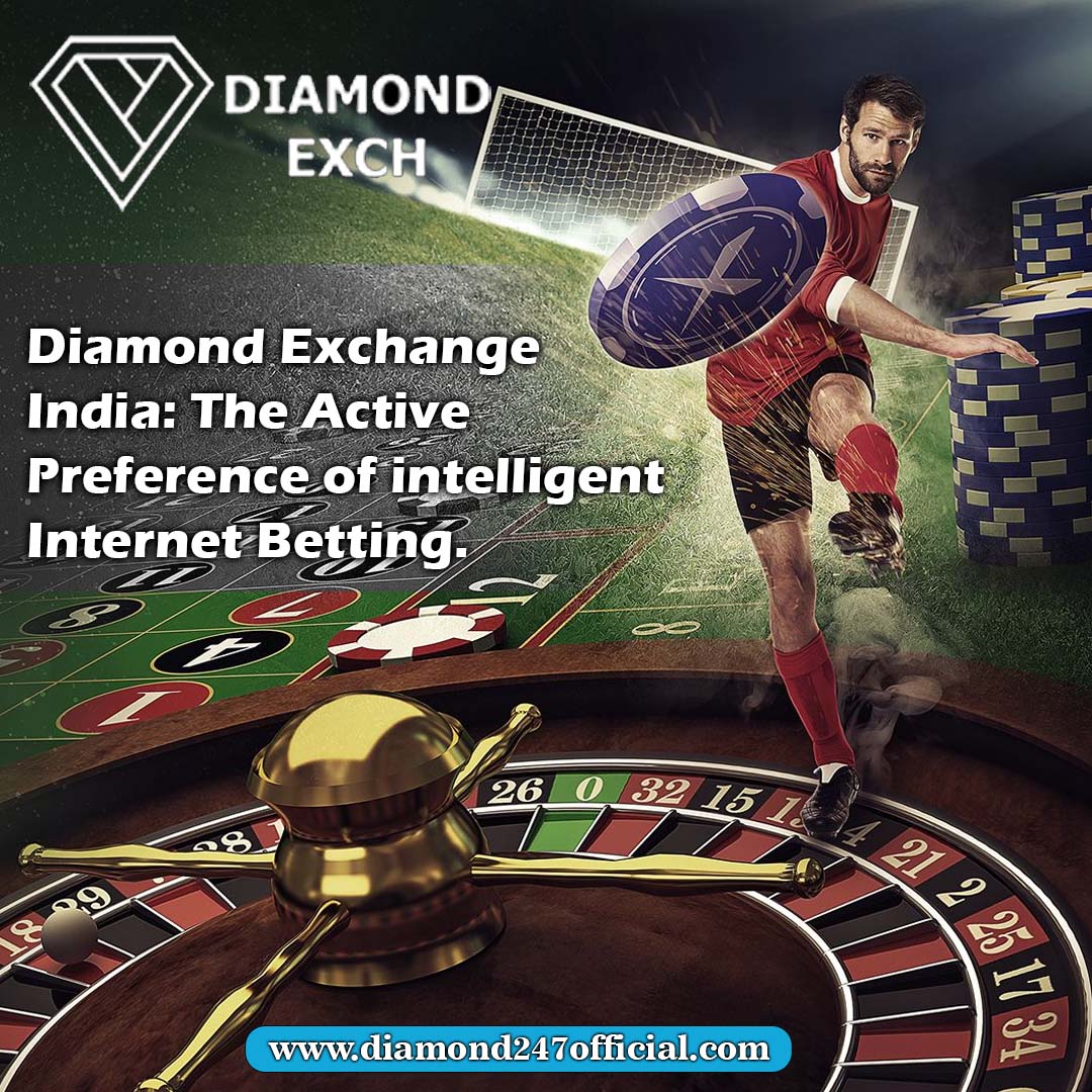 Diamond Exchange India: The Active Preference of Intelligent Internet Betting.