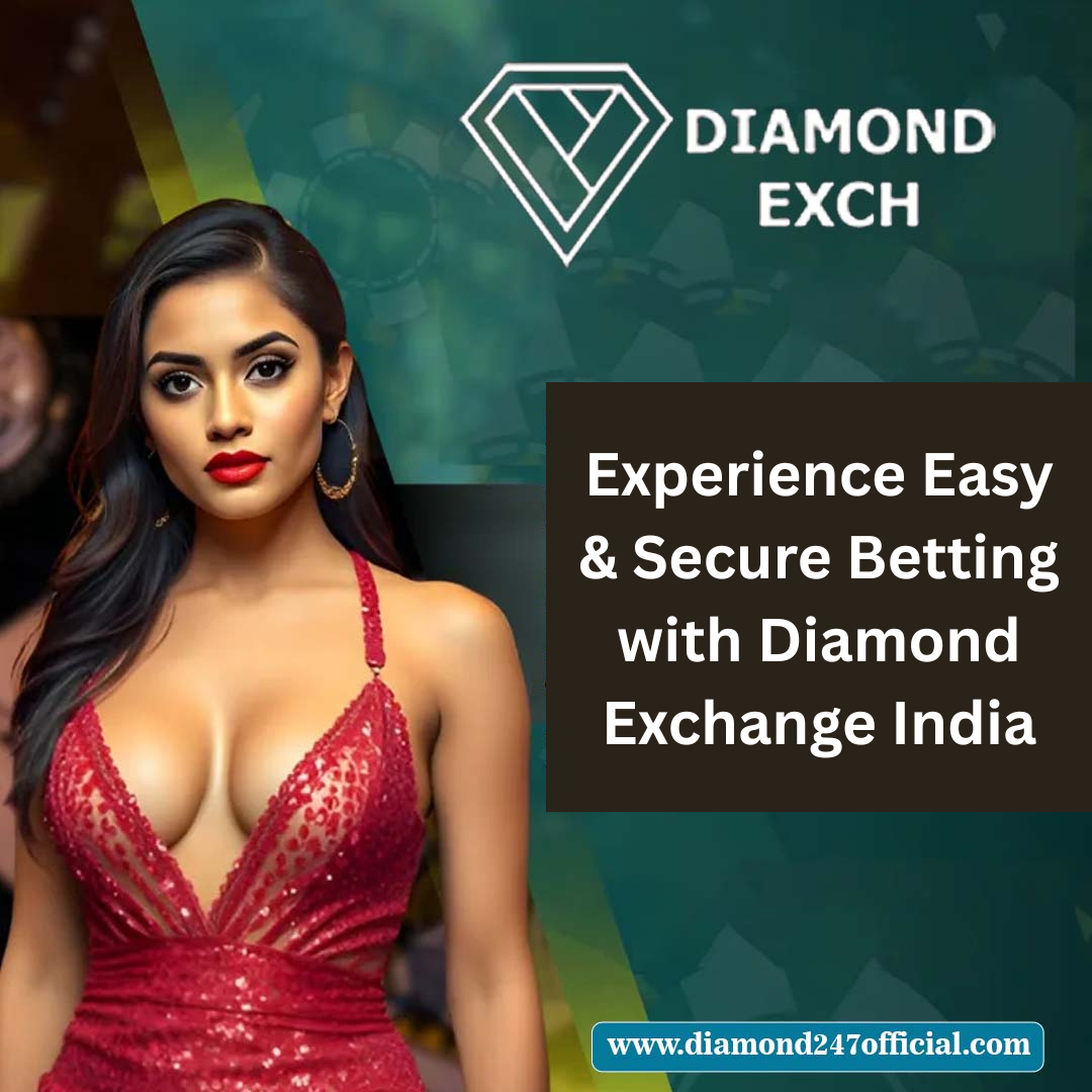 Experience Easy & Secure Betting with Diamond Exchange India